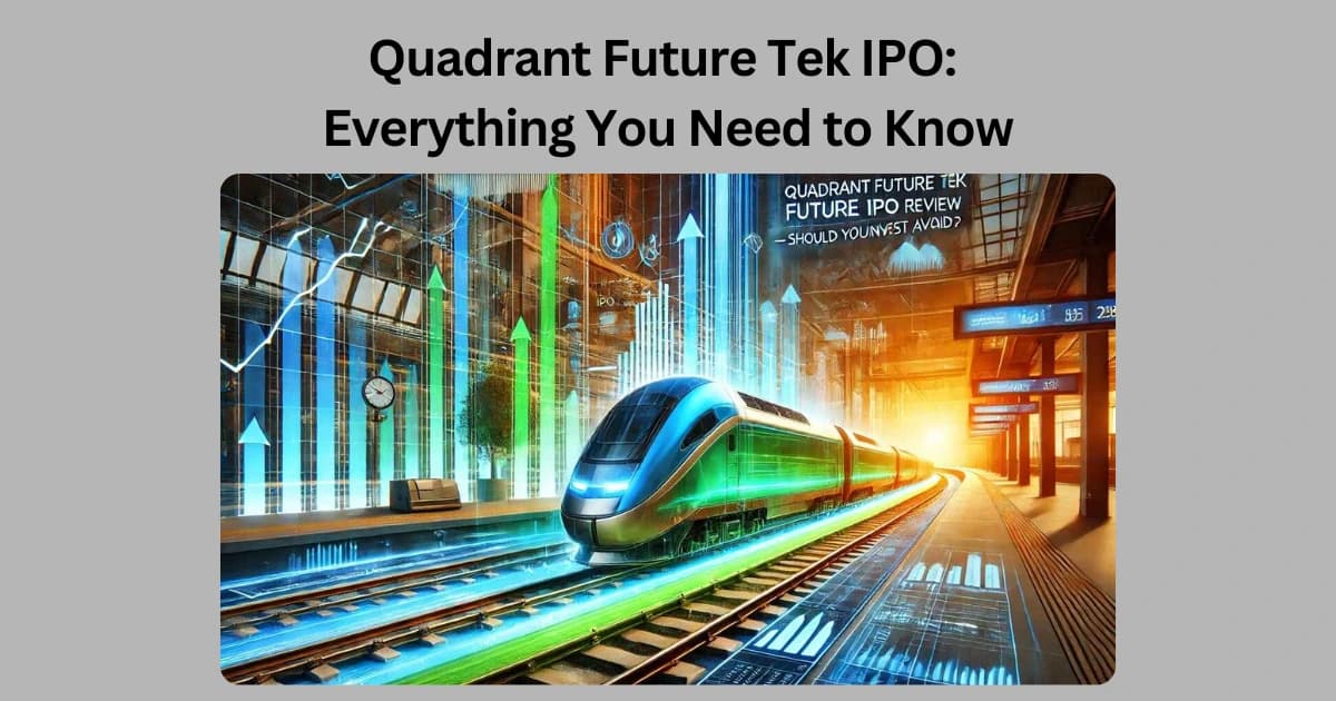 Quadrant Future Tek IPO: Everything You Need to Know